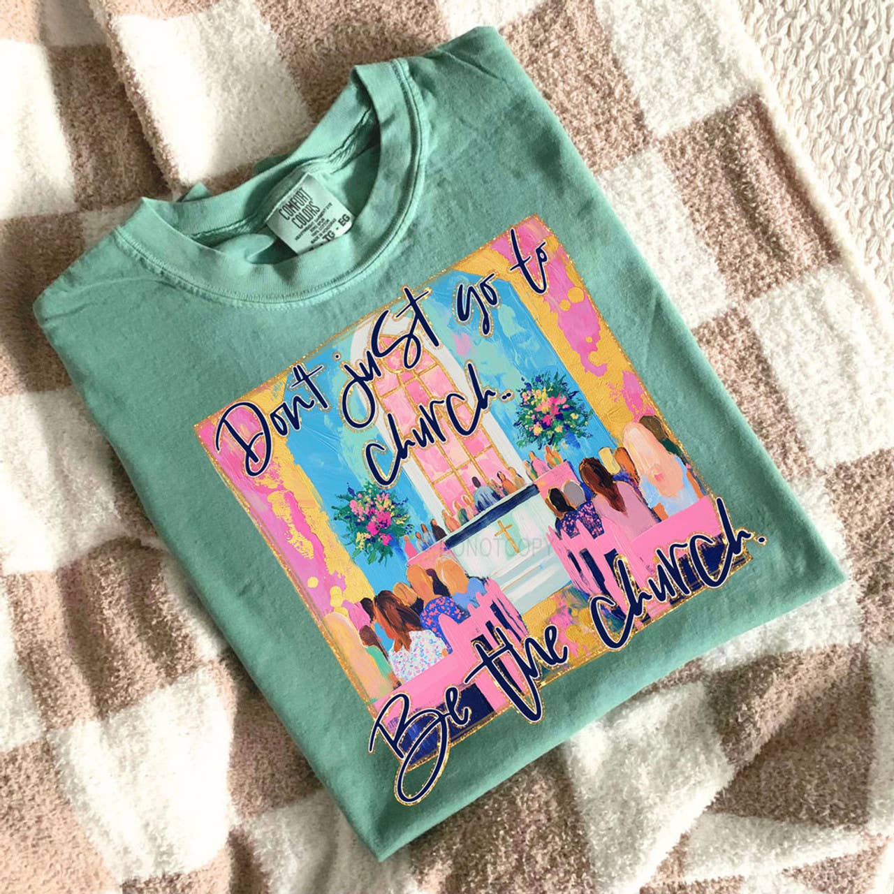 Don't Just Go To Church Be The Church Faux Glitter DTF Heat Transfer